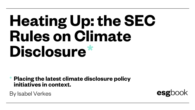 Heating Up: The SEC Rules On Climate Disclosure - ESG Book